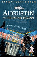 Book Cover for Augustin and the Hot Air Balloon by David Metzenthen