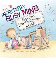 Book Cover for The Incredibly Busy Mind of Bowen Bartholomew Crisp by Paul Russell