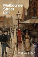 Book Cover for Melbourne Street Life by Andrew May