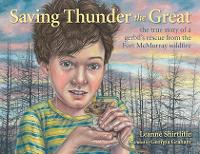 Book Cover for Saving Thunder the Great by Leanne Shirtliffe