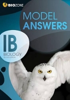 Book Cover for IB Biology Model Answers by Tracey Greenwood, Lissa Bainbridge-Smith, Kent Pryor, Richard Allan