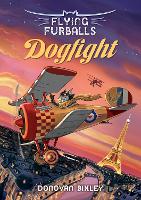 Book Cover for Flying Furballs 1: Dogfight by Donovan Bixley