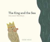 Book Cover for The King and the Sea by Heinz Janisch