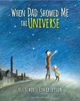 Book Cover for When Dad Showed Me the Universe by Ulf Stark