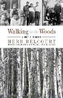 Book Cover for Walking in the Woods by Herb Belcourt