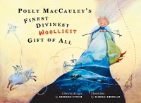 Book Cover for Polly MacCauley's Finest, Divinest, Woolliest Gift of All by Sheree Fitch