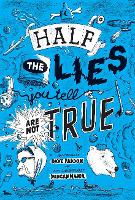 Book Cover for Half the Lies You Tell Are Not True by Dave Paddon