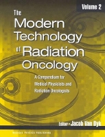 Book Cover for The Modern Technology of Radiation Oncology, Volume 2 by Jacob Van Dyk