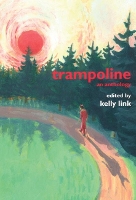 Book Cover for Trampoline by Kelly Link