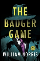 Book Cover for The Badger Game by William Norris