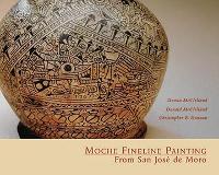 Book Cover for Moche Fineline Painting From San Jose De Moro by Christopher B. Donnan, Donald McClelland, Donna McClelland