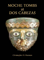 Book Cover for Moche Tombs at Dos Cabezas by Christopher B. Donnan