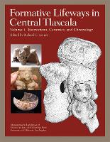 Book Cover for Formative Lifeways in Central Tlaxcala, Volume 1 by Richard G Lesure