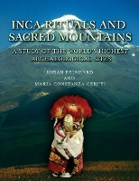Book Cover for Inca Rituals and Sacred Mountains by Maria Constanza Ceruti, Johan Reinhard