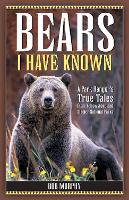 Book Cover for Bears I Have Known by Bob Murphy