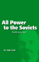 Book Cover for All Power To The Soviets by Tony Cliff