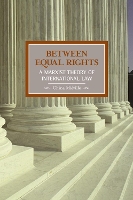 Book Cover for Between Equal Rights: A Marxist Theory Of International Law by China Mieville