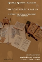 Book Cover for The Scattered Pearls: History of Syriac Literature and Sciences by Ignatius Aphram I Barsoum