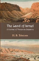 Book Cover for Land of Israel. A Journey of Travel in Palestine by H. Tristram