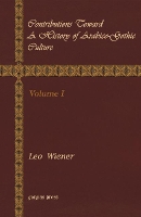 Book Cover for Contributions Toward a History of Arabico-Gothic Culture (Vol 1) by Leo Wiener