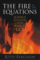 Book Cover for The Fire in the Equations by Kitty Ferguson