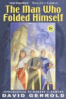 Book Cover for The Man Who Folded Himself by David Gerrold