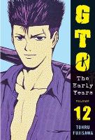 Book Cover for Gto: The Early Years Vol.12 by Tohru Fujisawa