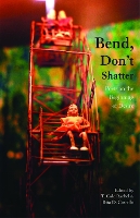 Book Cover for Bend, Don't Shatter by Cole T Rachel