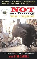 Book Cover for Not So Funny When It Happened by Tim Cahill