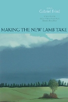 Book Cover for Making the New Lamb Take by Gabriel Fried