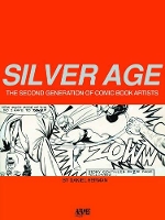 Book Cover for Silver Age: The Second Generation of Comic Artists by Daniel Herman