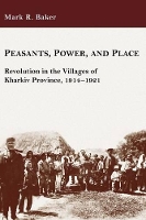 Book Cover for Peasants, Power, and Place by Mark R Baker