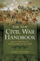 Book Cover for The New Civil War Handbook by Mark Hughes