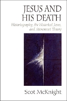 Book Cover for Jesus and His Death by Scot McKnight