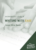 Book Cover for Writing with Ease: Level 4 Workbook by Susan Wise Bauer