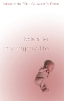 Book Cover for My Happy Life by Lydia Millet