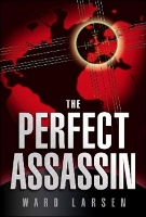 Book Cover for The Perfect Assassin by Ward Larsen