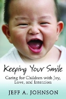 Book Cover for Keeping Your Smile by Jeff Johnson