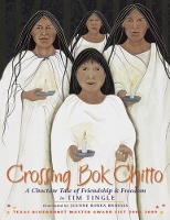 Book Cover for Crossing Bok Chitto by Tim Tingle