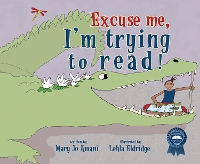 Book Cover for Excuse Me, I'm Trying to Read! by Mary Jo Amani