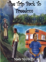 Book Cover for The Trip Back to Freedom by Maria McNaught