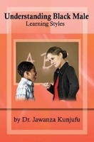 Book Cover for Understanding Black Male Learning Styles by Dr. Jawanza Kunjufu