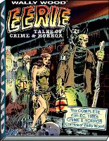 Book Cover for Wally Wood: Eerie Tales of Crime & Horror by Wallace Wood