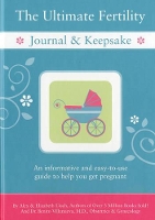 Book Cover for The Ultimate Fertility Journal & Keepsake by Alex A. Lluch