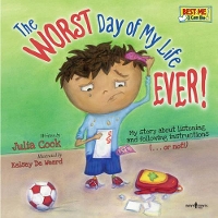 Book Cover for The Worst Day of My Life Ever! by Julia Cook, Kelsey De Weerd