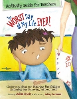 Book Cover for Worst Day of My Life Ever! Activity Guide for Teachers by Julia (Julia Cook) Cook