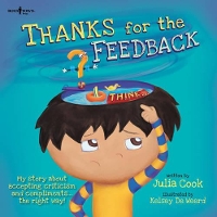 Book Cover for Thanks for the Feedback, I Think? by Julia (Julia Cook) Cook