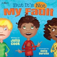 Book Cover for But It's Not My Fault by Julia Cook