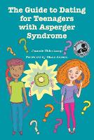 Book Cover for The Guide to Dating for Teenagers with Asperger Syndrome by Jennifer Unlenkamp