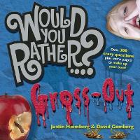 Book Cover for Would You Rather...?: Gross Out by Justin Heimberg, David Gomberg